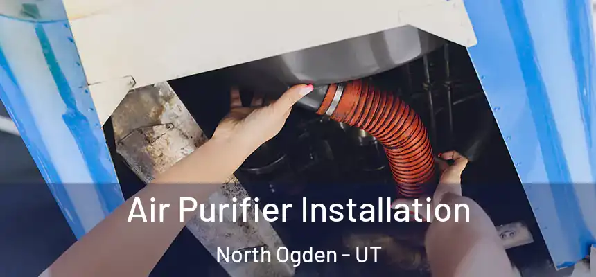 Air Purifier Installation North Ogden - UT